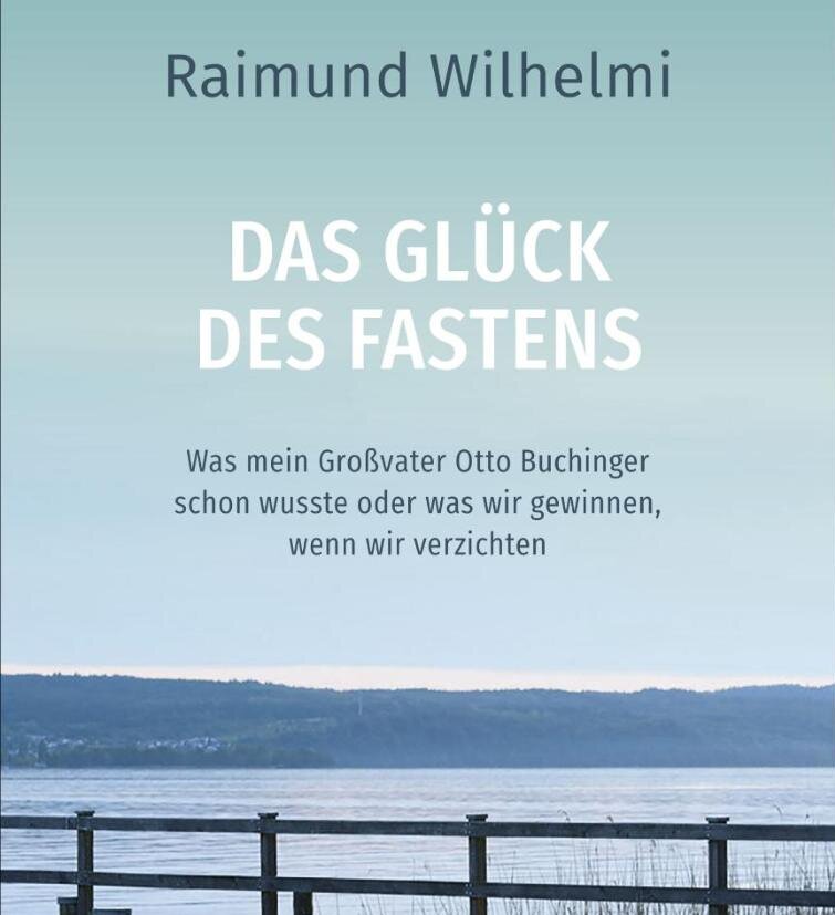 Buchinger Wilhelmi, Fasten, Heilfasten, Fasting, Health, Integrative Medicine, Buch, book, Raimung Wilhelmi
